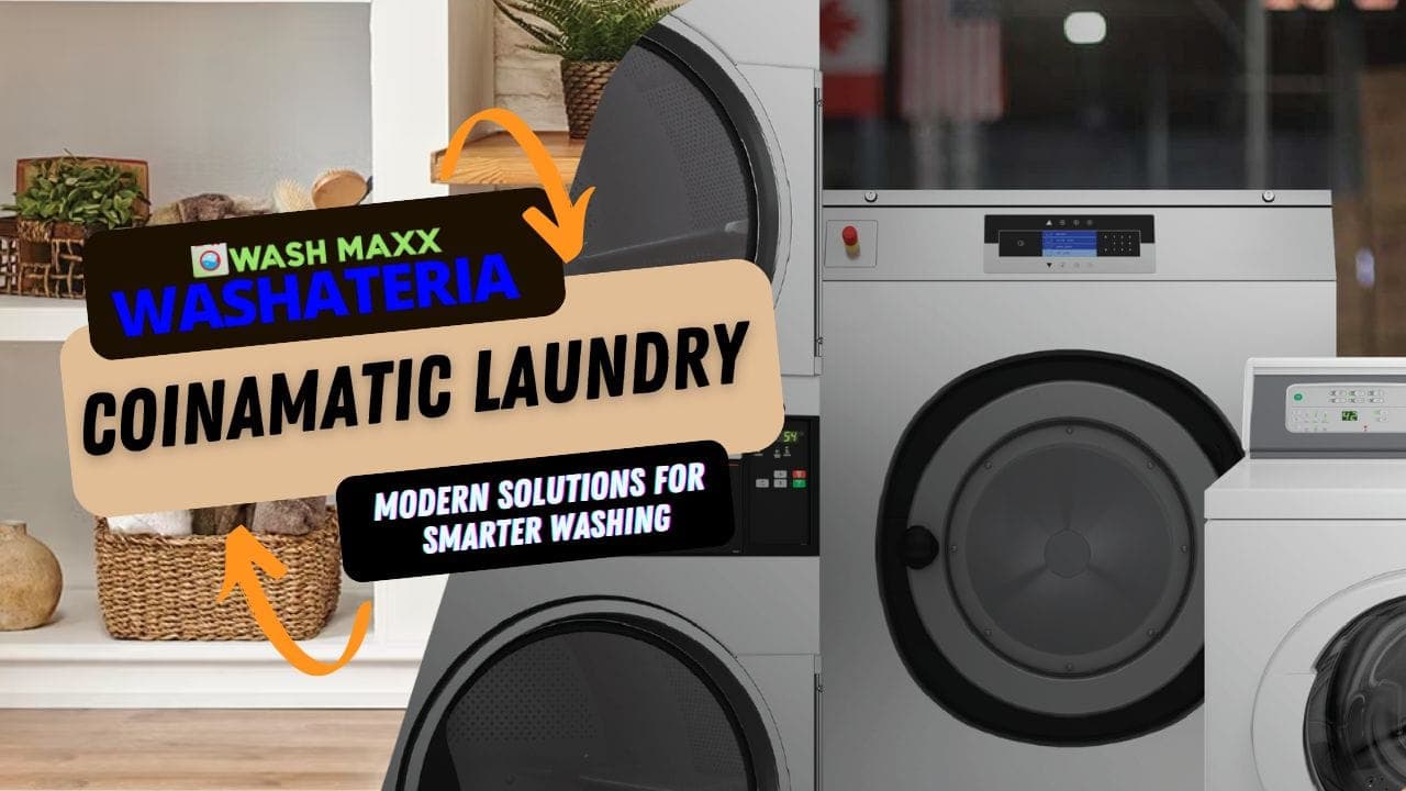 Coinamatic Laundry: Everything You Need to Know About Modern Laundry Solutions